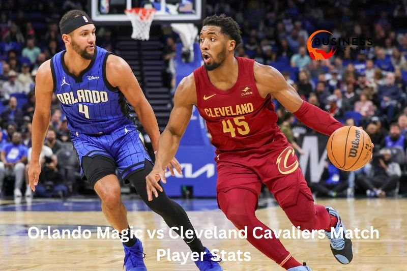 Orlando Magic vs Cleveland Cavaliers Match Player Stats